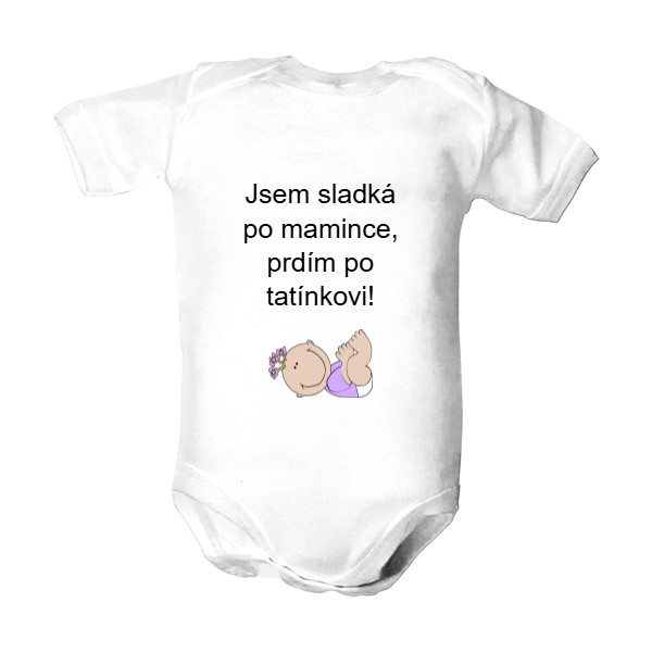 Dětské body  s potiskem Jsem sladká po mamince, prdím po tatínkovi