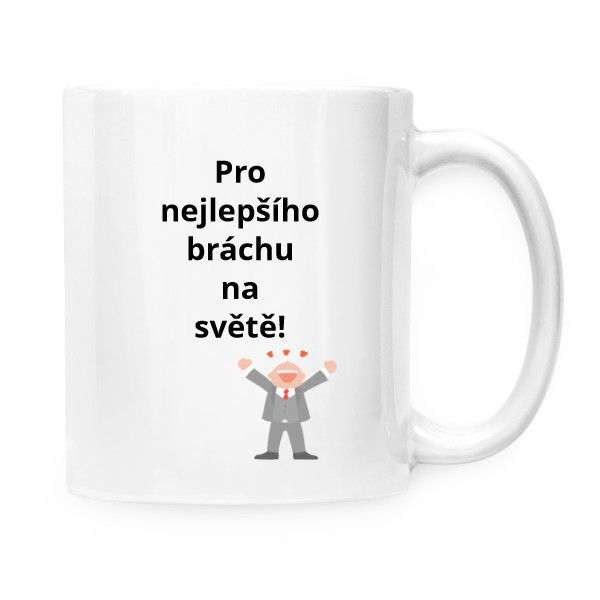 Hrnek malý bílý s potiskem Hrneček- Pro nejlepšího bráchu