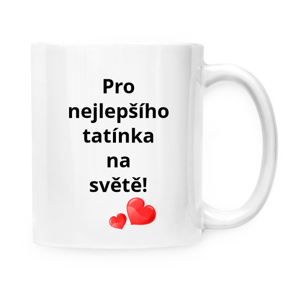 Hrnek malý bílý s potiskem Hrneček- Pro nejlepšího tatínka