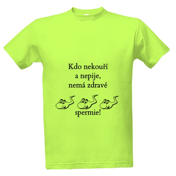 Tričko s potiskem Kdo nekouří a nepije........